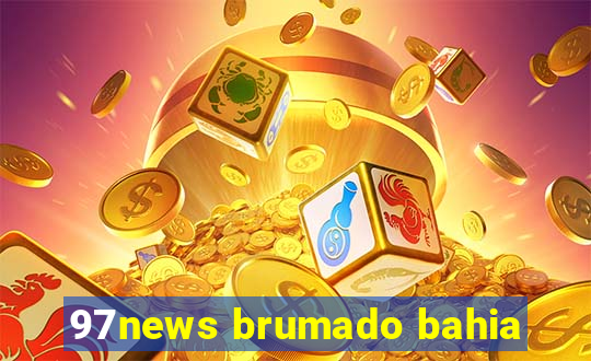 97news brumado bahia